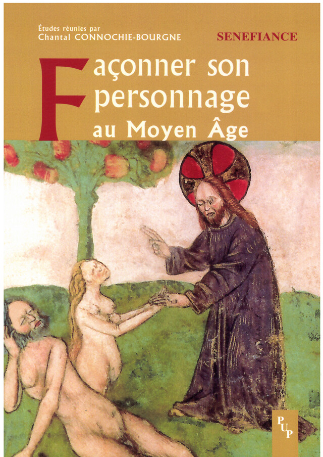 Façonner son personnage au Moyen Âge -  - Presses universitaires de Provence
