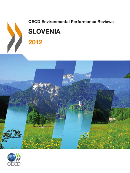 OECD Environmental Performance Reviews: Slovenia 2012 -  Collective - OCDE / OECD