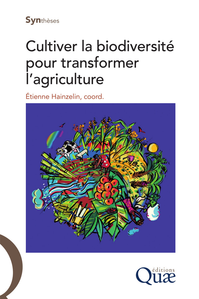 Cultiver la biodiversité pour transformer l’agriculture - Hainzelin Etienne - Quæ