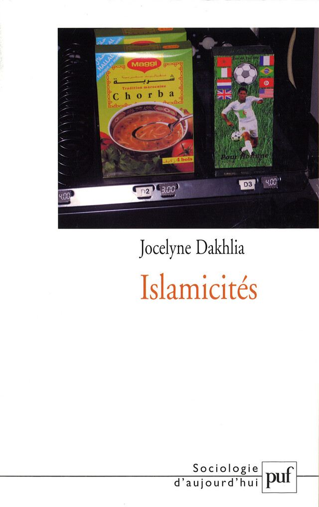 Islamicités - Jocelyne Dakhlia - Presses Universitaires de France