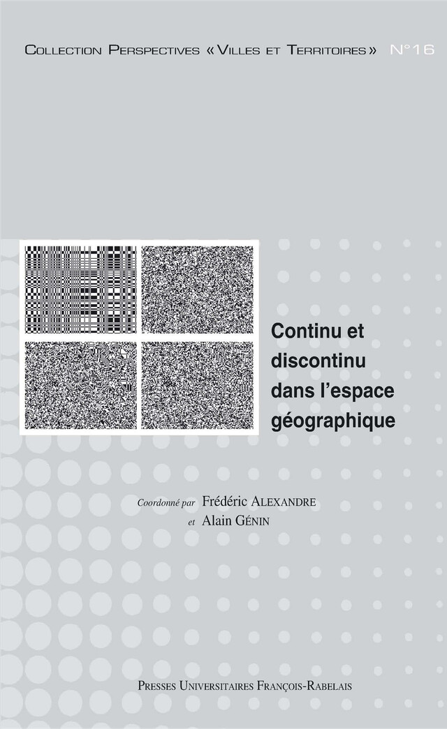 Continu et discontinu dans l’espace géographique -  - Presses universitaires François-Rabelais