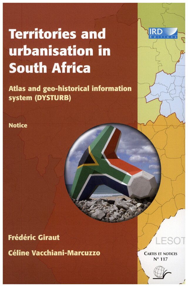 Territories and urbanisation in South Africa - Frédéric Giraut, Céline Vacchiani-Marcuzzo - IRD Éditions