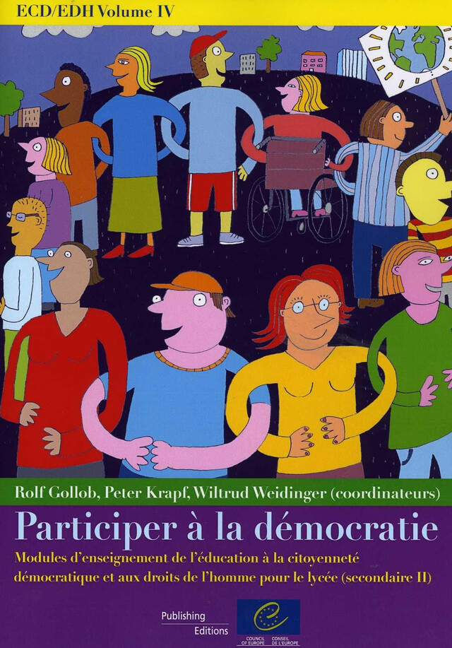 ECD/EDH Volume IV : Participer à la démocratie - Modules d'enseignement de l'éducation à la citoyenneté démocratique et aux droits de l'homme pour le lycée (secondaire II) -  Collectif - Conseil de l'Europe