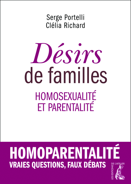 Désirs de familles - Serge Portelli, Clélia Richard - Éditions de l'Atelier