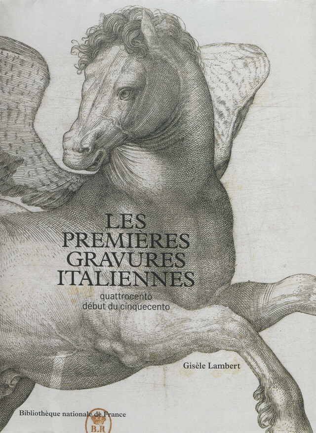 Les premières gravures italiennes - Gisèle Lambert - Éditions de la Bibliothèque nationale de France