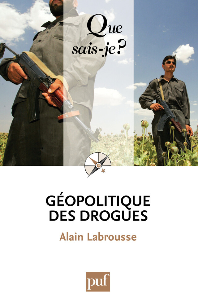 Géopolitique des drogues - Alain Labrousse - Que sais-je ?