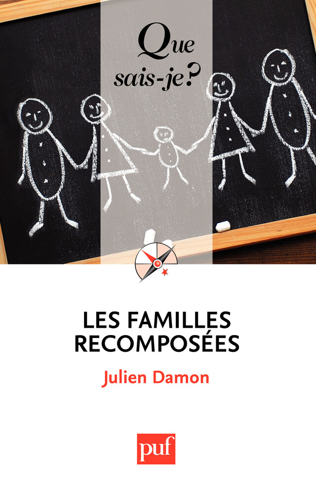 Les familles recomposées - Julien DAMON - Que sais-je ?