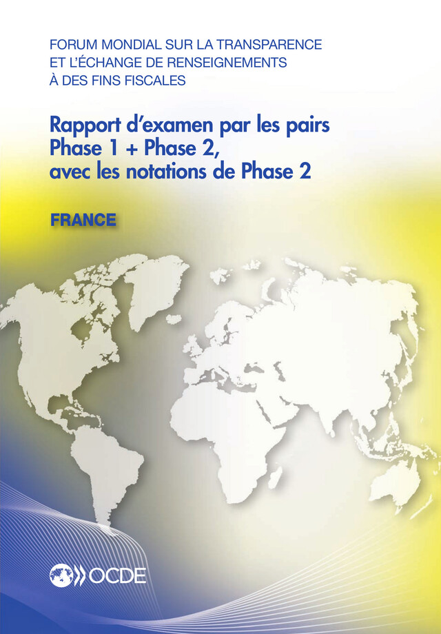 Forum mondial sur la transparence et l'échange de renseignements à des fins fiscales Rapport d'examen par les pairs : France 2013 -  Collectif - OCDE / OECD