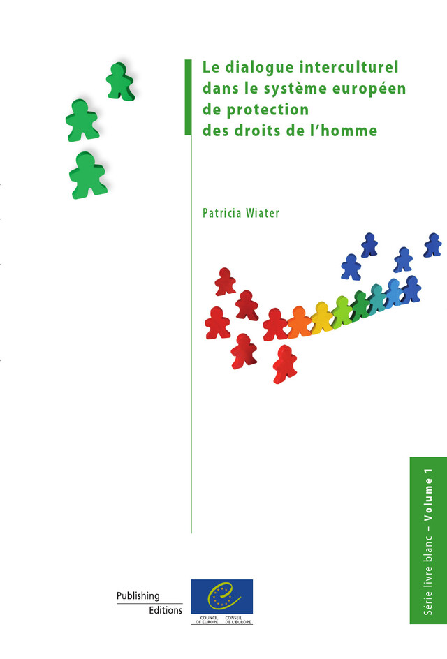 Le dialogue interculturel dans le système européen de protection des droits de l'homme (Série livre blanc - Volume I) -  Collectif - Conseil de l'Europe