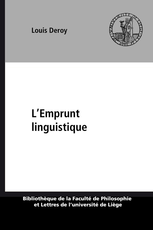 L’Emprunt linguistique - Louis Deroy - Presses universitaires de Liège