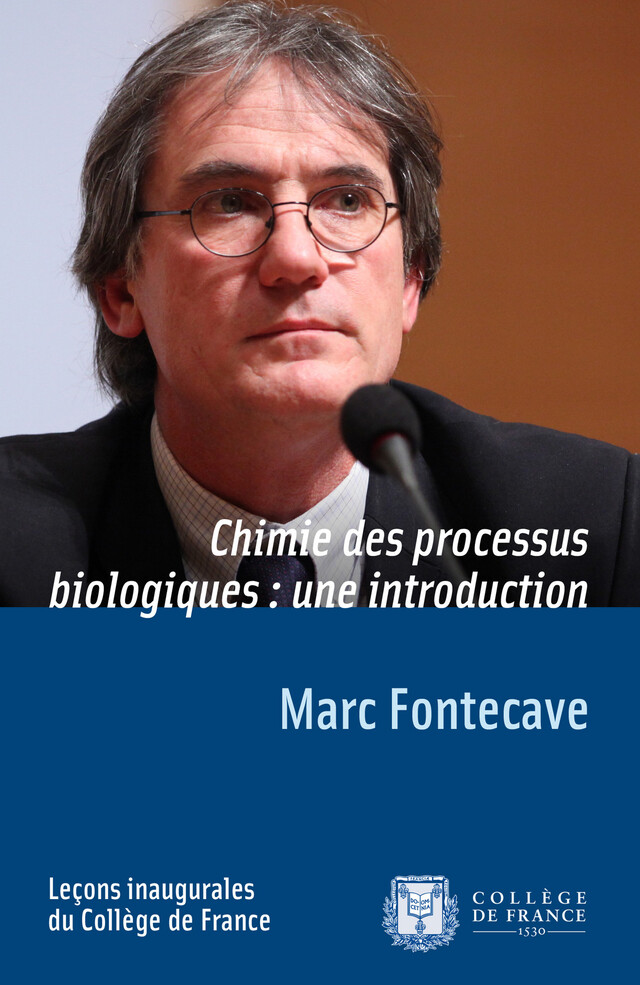 Chimie des processus biologiques : une introduction - Marc Fontecave - Collège de France