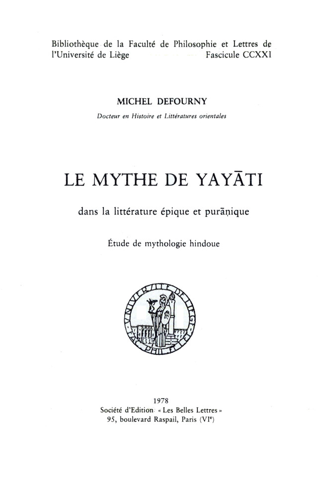 Le Mythe de Yayāti dans la littérature épique et purānique - Michel Defourny - Presses universitaires de Liège
