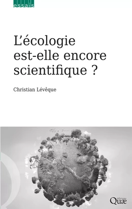 L’écologie est-elle encore scientifique ?