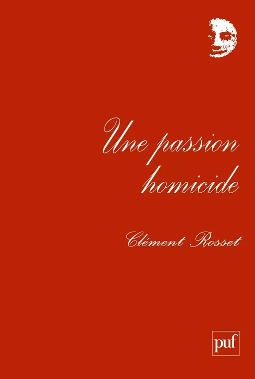 Une passion homicide - Clément Rosset - Humensis