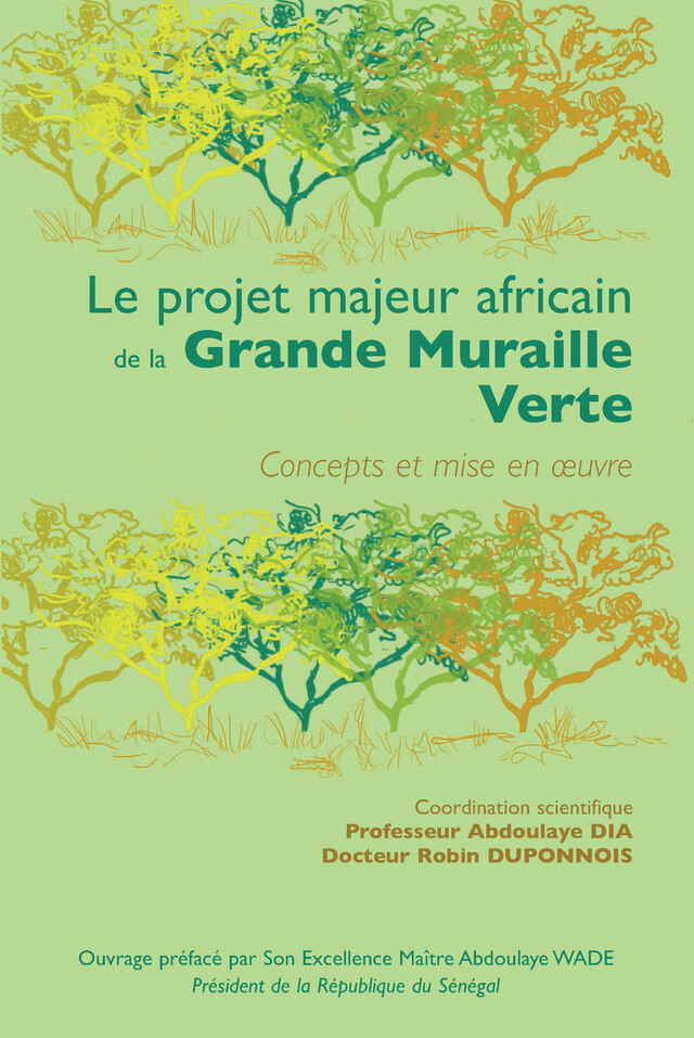 Le projet majeur africain de la Grande Muraille Verte -  - IRD Éditions