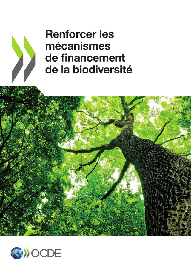 Renforcer les mécanismes de financement de la biodiversité -  Collectif - OCDE / OECD