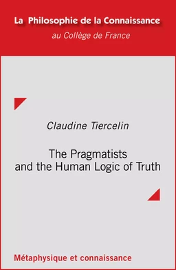 The Pragmatists and the Human Logic of Truth