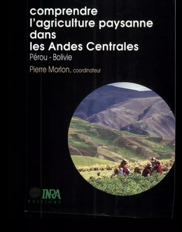 Comprendre l'agriculture paysanne dans les Andes Centrales (Pérou-Bolivie)