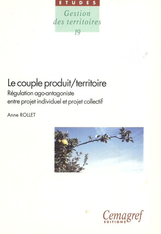 Le couple produit/territoire : régulation ago-antagoniste entre projet individuel et projet collectif - Anne Rollet - Quæ