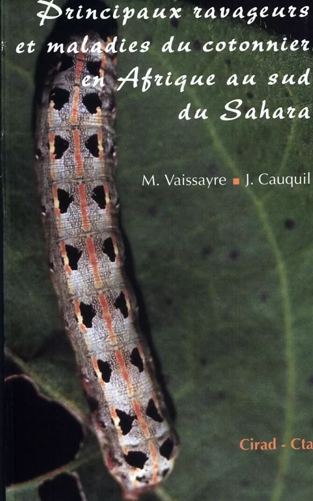 Principaux ravageurs et maladies du cotonnier en Afrique au sud du Sahara - Maurice Vaissayre, Jean Cauquil - Quæ