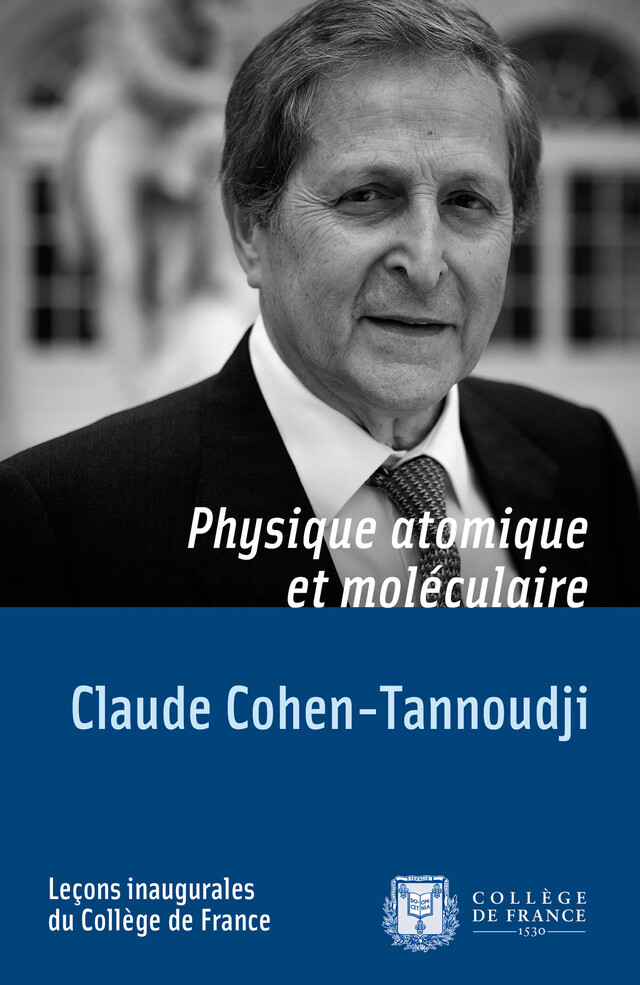 Physique atomique et moléculaire - Claude Cohen-Tannoudji - Collège de France
