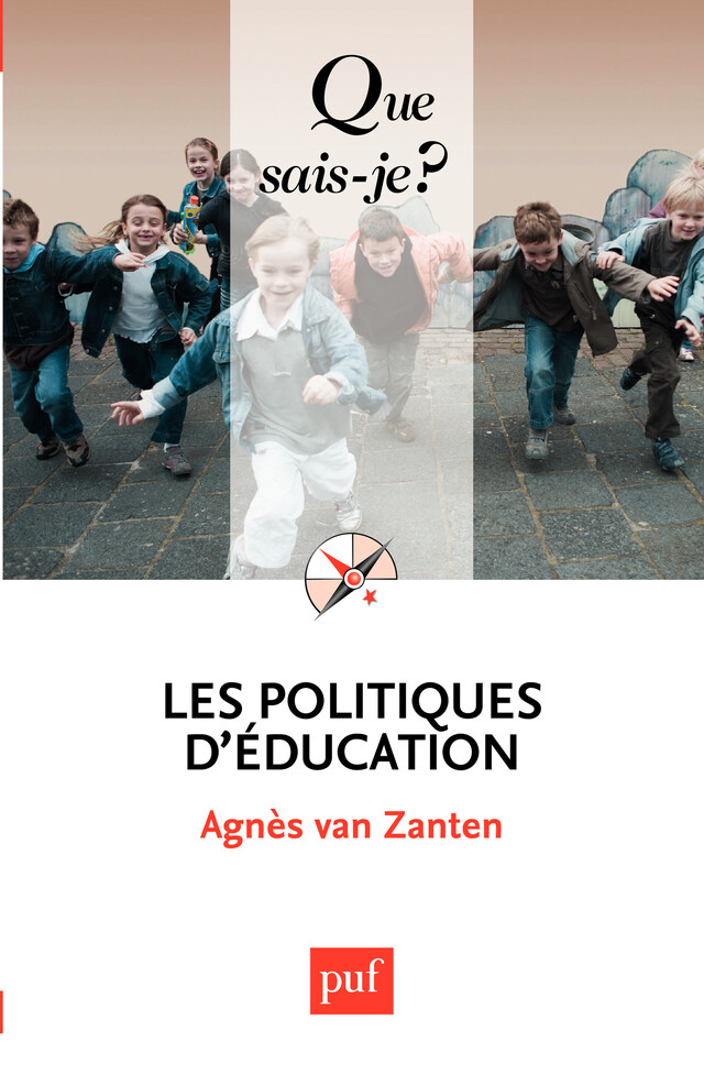 Les politiques d'éducation - Agnès Van Zanten - Que sais-je ?