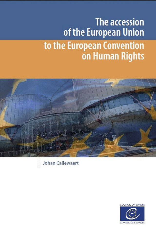 The accession of the European Union to the European Convention on Human Rights -  Collectif - Conseil de l'Europe
