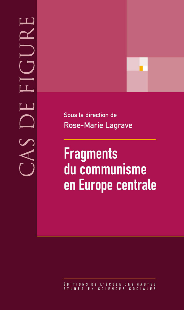 Fragments du communisme en Europe centrale -  - Éditions de l’École des hautes études en sciences sociales