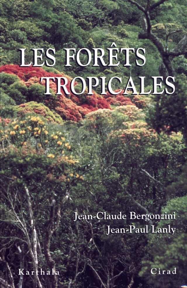 Les forêts tropicales - Jean-Claude Bergonzini, Jean-Paul Lanly - Quæ