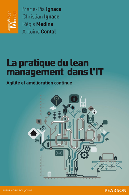 La pratique du lean management dans l'IT - Marie-Pia Ignace, Christian Ignace, Antoine Contal - Pearson