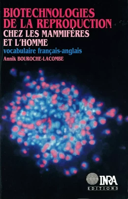 Biotechnologies de la reproduction chez les mammifères et l'homme