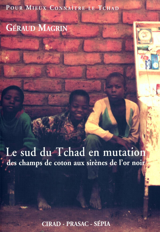 Le sud du Tchad en mutation - Géraud Magrin - Quæ