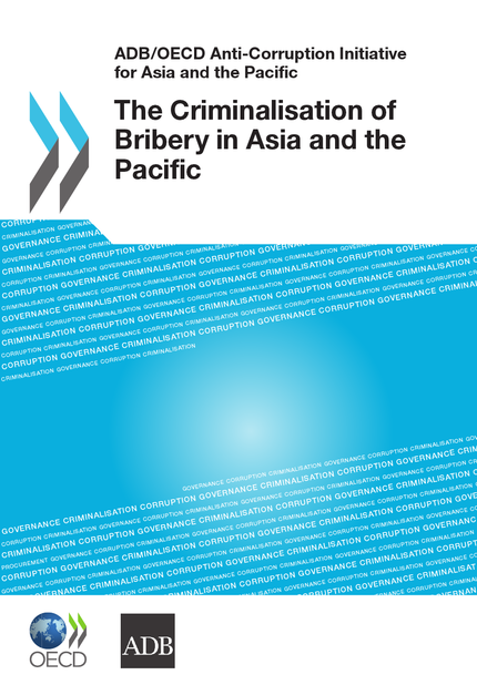 The Criminalisation of Bribery in Asia and the Pacific -  Collective - OCDE / OECD