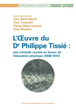 L'œuvre du Dr Philippe Tissié