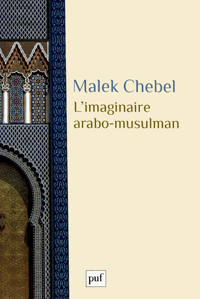 L'imaginaire arabo-musulman - Malek Chebel - Presses Universitaires de France