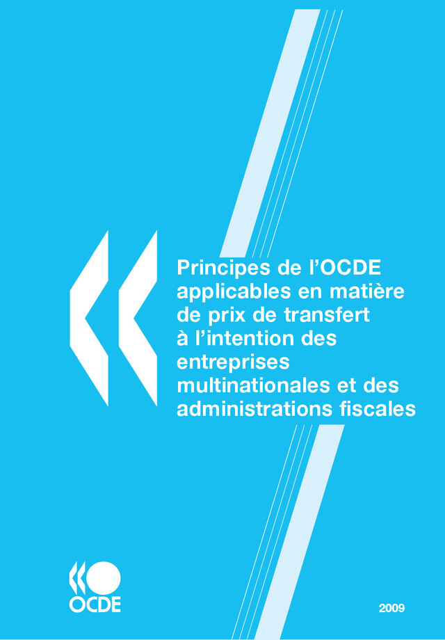 Principes de l'OCDE applicables en matière de prix de transfert à l'intention des entreprises multinationales et des administrations fiscales 2009 -  Collectif - OCDE / OECD