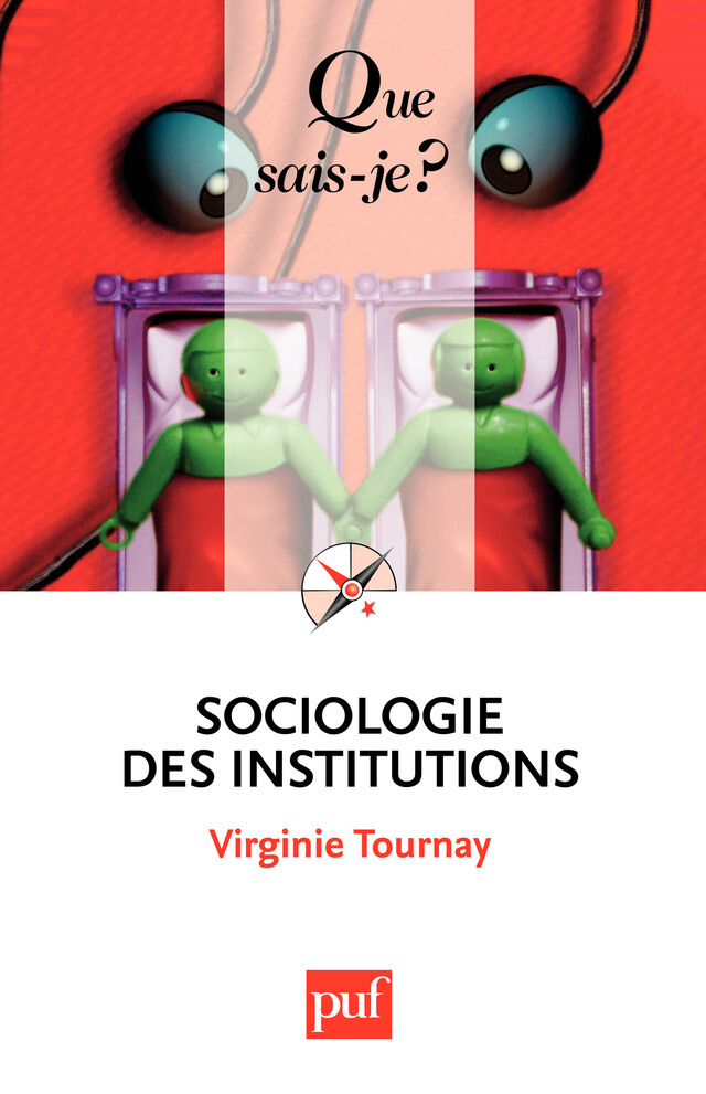 Sociologie des institutions - Virginie Tournay - Que sais-je ?