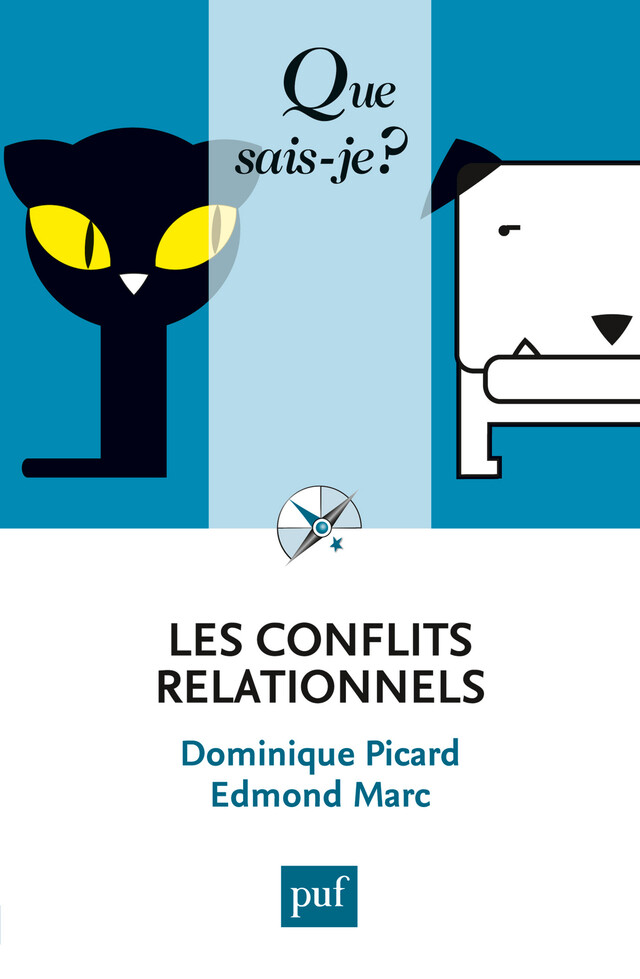 Les conflits relationnels - Dominique Picard, Edmond Marc - Que sais-je ?