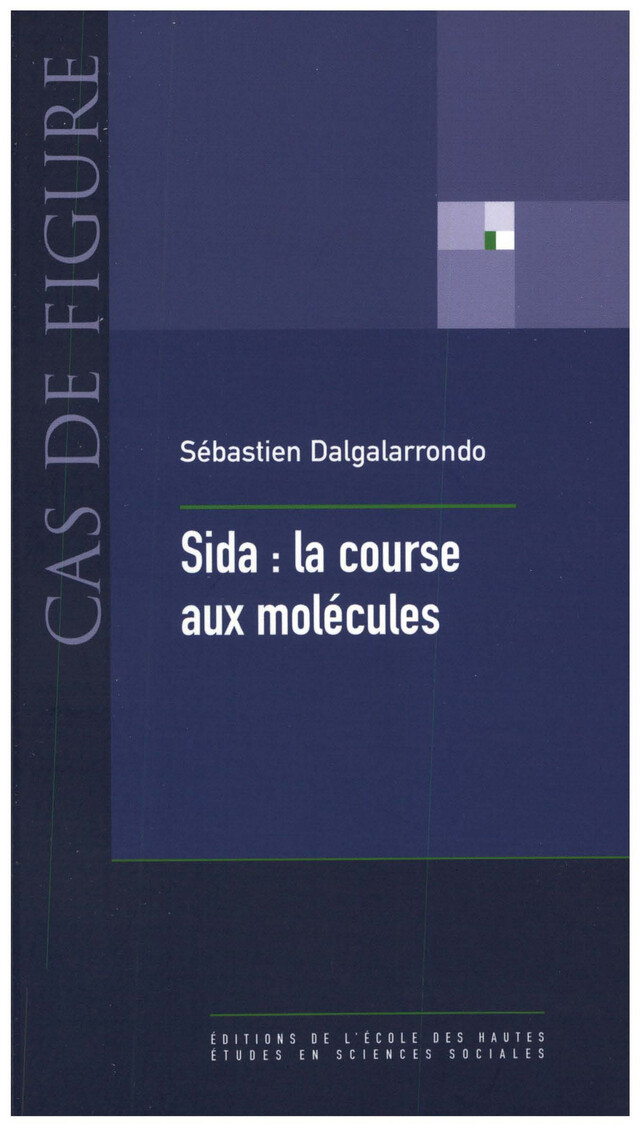 Sida : la course aux molécules - Sébastien Dalgalarrondo - Éditions de l’École des hautes études en sciences sociales