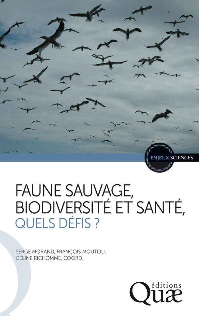 Faune sauvage, biodiversité et santé, quels défis ? - François Moutou, Serge Morand, Céline Richomme - Quæ
