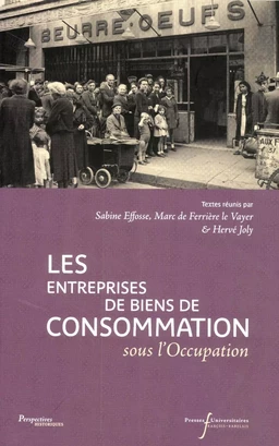 Les entreprises de biens de consommation sous l’Occupation