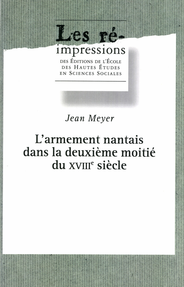 L’armement nantais dans la deuxième moitié du XVIIIe siècle - Jean Meyer - Éditions de l’École des hautes études en sciences sociales