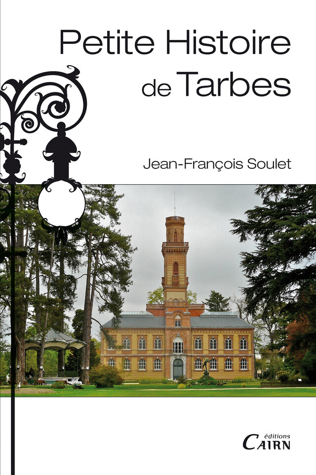 Petite histoire de Tarbes - Jean-François Soulet - Cairn
