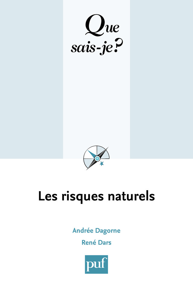 Les risques naturels - Andrée Dagorne, René Dars - Que sais-je ?