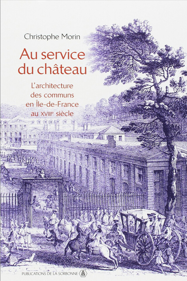 Au service du château - Christophe Morin - Éditions de la Sorbonne