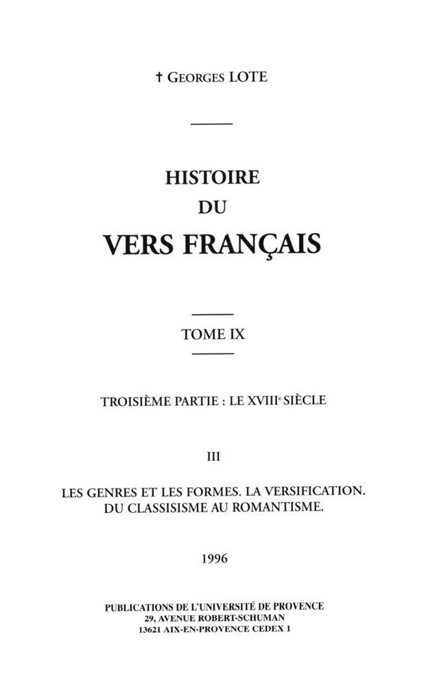 Histoire du vers français. Tome IX - Georges Lote - Presses universitaires de Provence