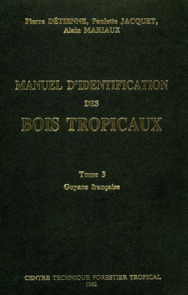 Manuel d'identification des bois tropicaux - Paulette Jacquet, Alain Mariaux - Quæ