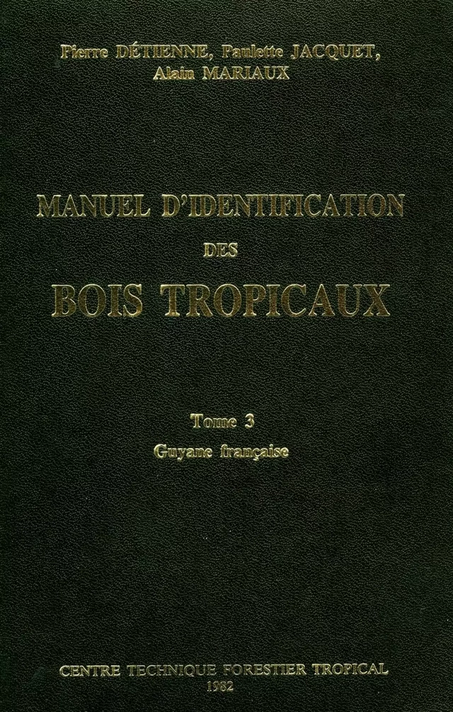 Manuel d'identification des bois tropicaux - Paulette Jacquet, Alain Mariaux - Qu