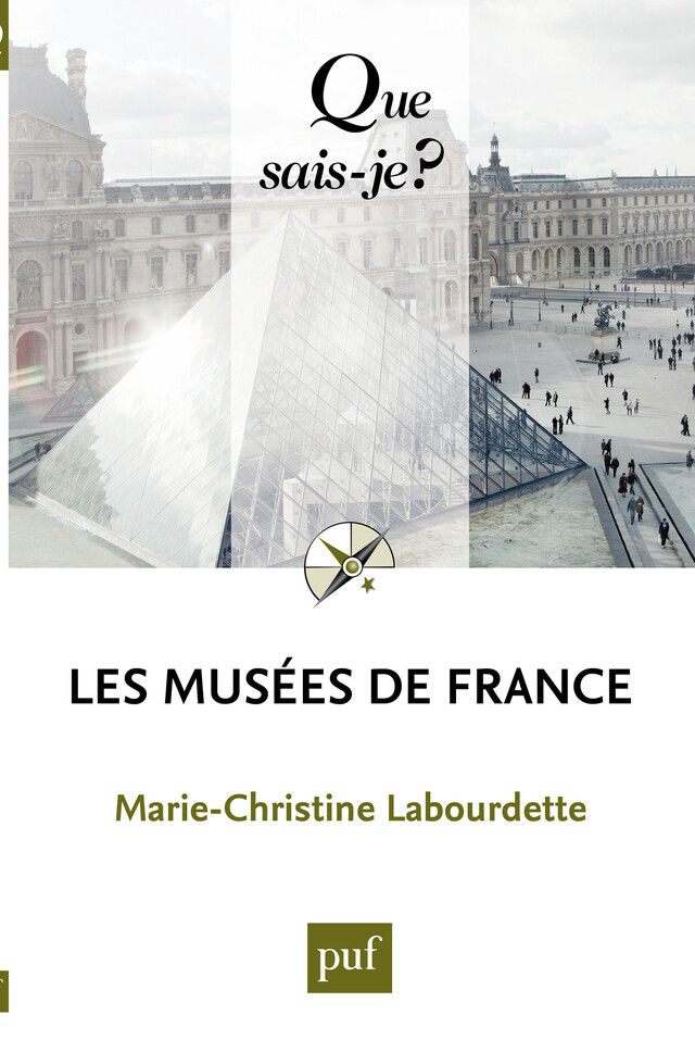 Les musées de France - Marie-Christine Labourdette - Que sais-je ?