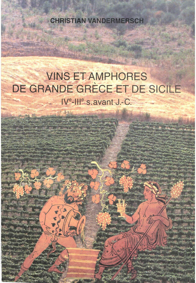 Vins et amphores de Grande Grèce et de Sicile - Christian Vandermersch - Publications du Centre Jean Bérard